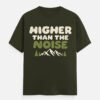 Higher Than The Noise Tee