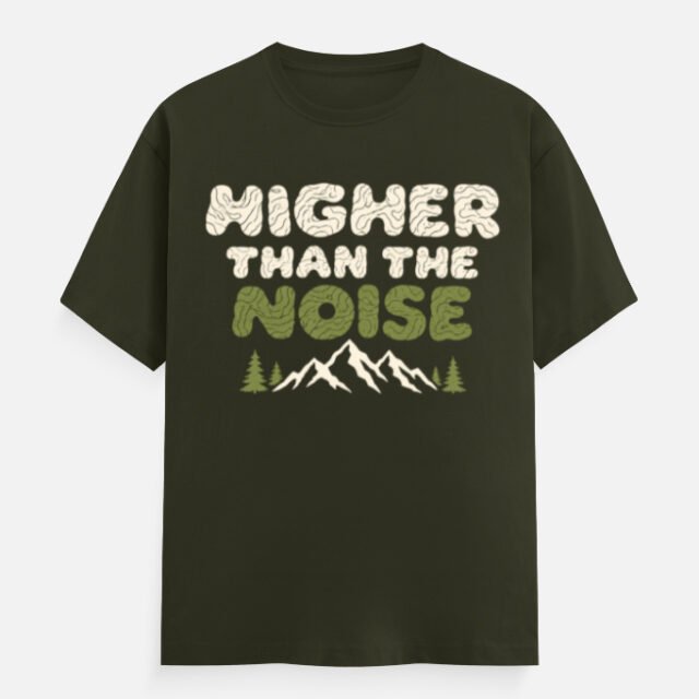 Higher Than The Noise Tee