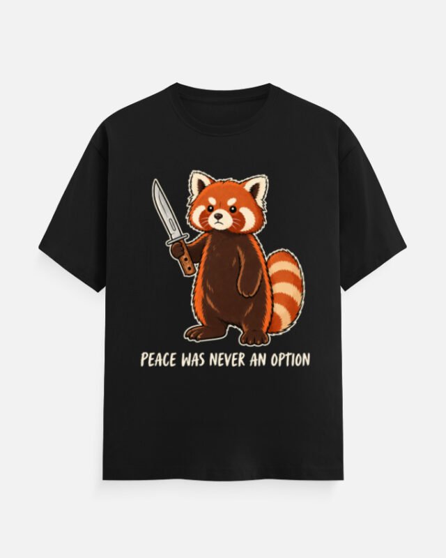 Peace Was Never An Option Tee