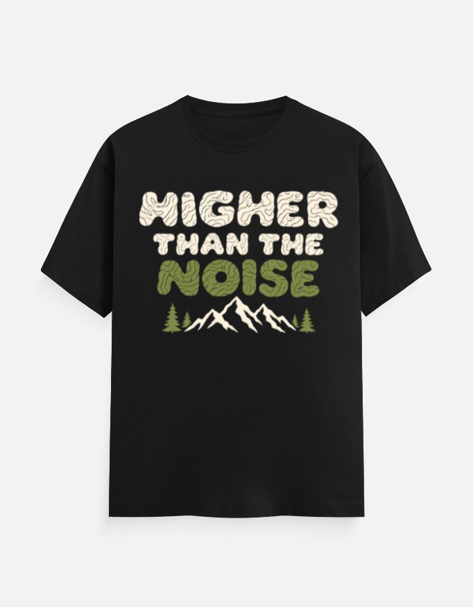 Higher Than The Noise Tee - Image 9