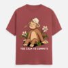Too Calm To Compete Tee