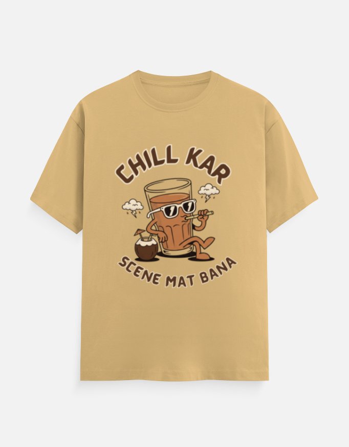 Chill Kar Scene Mat Bana Chai Tee - Image 5