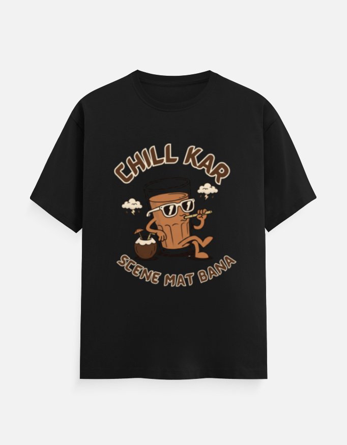 Chill Kar Scene Mat Bana Chai Tee - Image 9