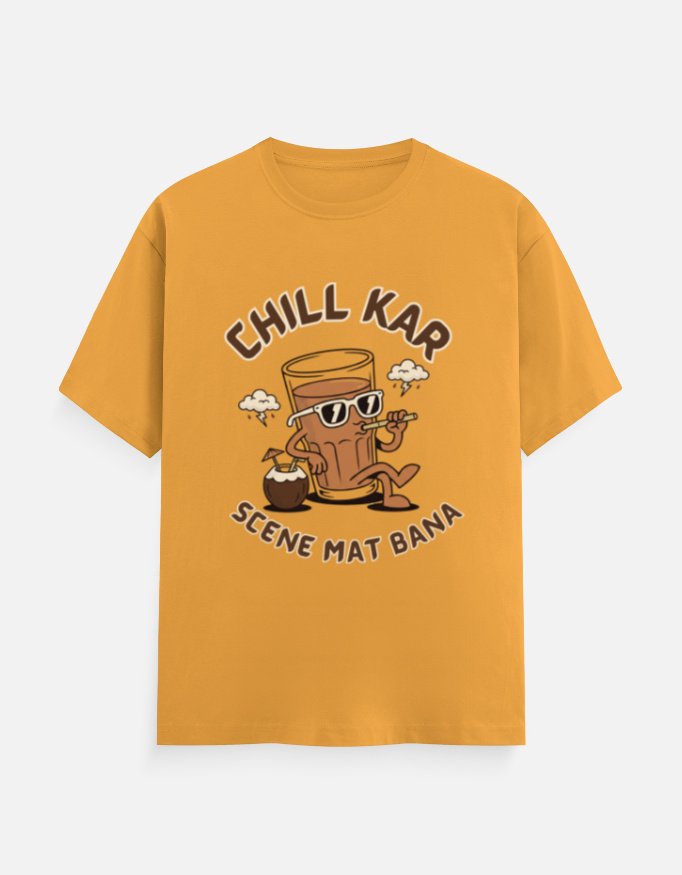Chill Kar Scene Mat Bana Chai Tee - Image 8