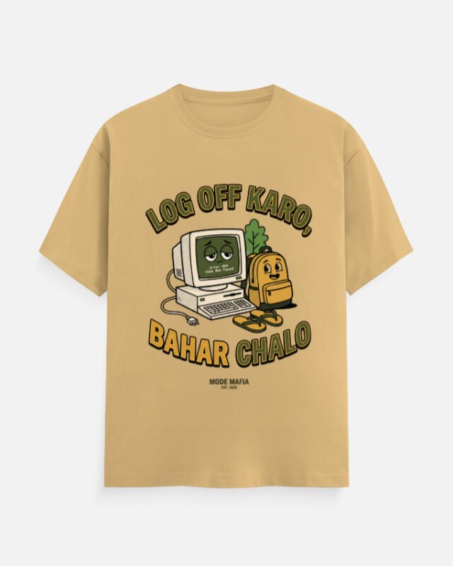 Log Off Karo Bahar Chalo Graphic Tee