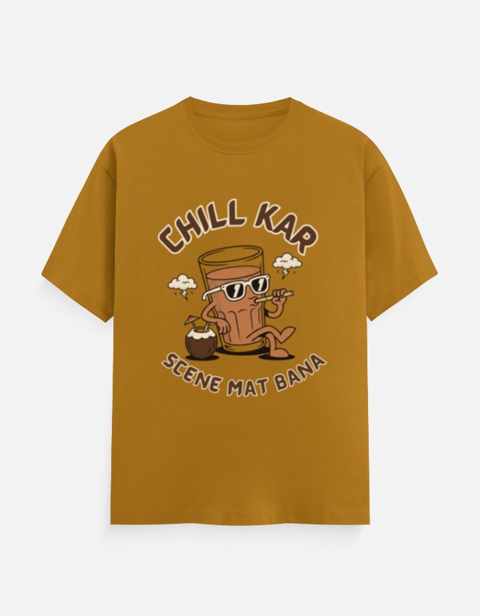 Chill Kar Scene Mat Bana Chai Tee - Image 7
