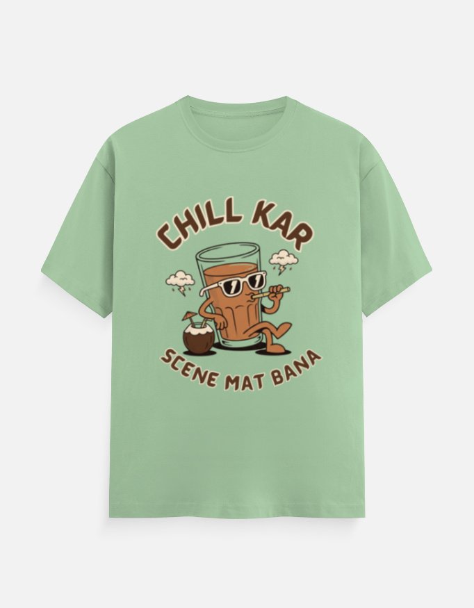 Chill Kar Scene Mat Bana Chai Tee - Image 2