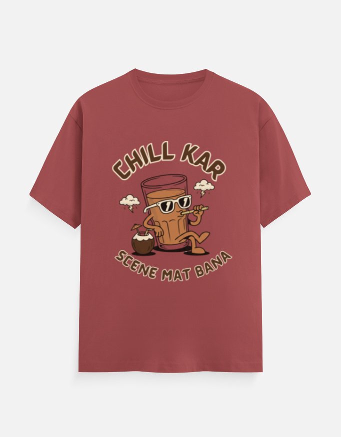 Chill Kar Scene Mat Bana Chai Tee - Image 4