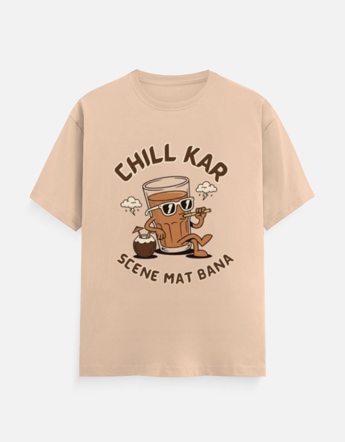 Chill Kar Scene Mat Bana Chai Tee - Image 6
